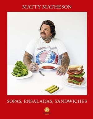SOPAS, ENSALADAS, SÁNDWICHES | 9788419509529 | MATHESON, MATTY | Llibreria Online de Vilafranca del Penedès | Comprar llibres en català