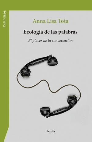 ECOLOGÍA DE LAS PALABRAS | 9788425453793 | TOTA, ANNA LISA | Llibreria L'Odissea - Libreria Online de Vilafranca del Penedès - Comprar libros