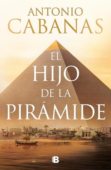 EL HIJO DE LA PIRÁMIDE | 9788466684248 | CABANAS, ANTONIO | Llibreria L'Odissea - Libreria Online de Vilafranca del Penedès - Comprar libros