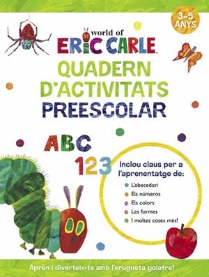 QUADERN D'ACTIVITATS PREESCOLAR (COL·LECCIÓ ERIC CARLE) | 9788448868512 | CARLE, ERIC | Llibreria Online de Vilafranca del Penedès | Comprar llibres en català