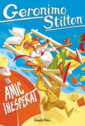 UN AMIC INESPERAT | 9791387783129 | STILTON, GERONIMO | Llibreria Online de Vilafranca del Penedès | Comprar llibres en català