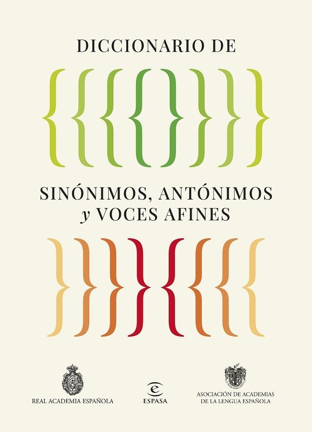 DICCIONARIO DE SINÓNIMOS, ANTÓNIMOS Y VOCES AFINES | 9788467079975 | REAL ACADEMIA ESPAÑOLA/ASOCIACIÓN DE ACADEMIAS DE LA LENGUA ESPAÑOLA | Llibreria Online de Vilafranca del Penedès | Comprar llibres en català