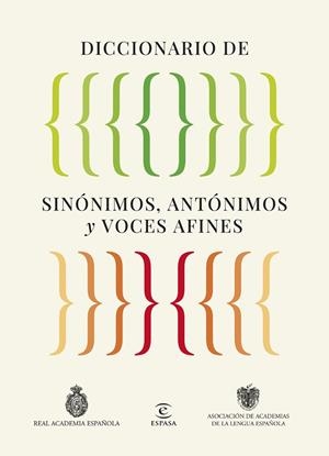 DICCIONARIO DE SINÓNIMOS, ANTÓNIMOS Y VOCES AFINES | 9788467079975 | REAL ACADEMIA ESPAÑOLA/ASOCIACIÓN DE ACADEMIAS DE LA LENGUA ESPAÑOLA | Llibreria Online de Vilafranca del Penedès | Comprar llibres en català