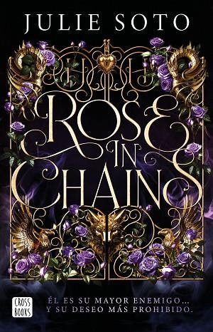 ROSE IN CHAINS. EDICIÓN RÚSTICA | 9788408319313 | SOTO, JULIE | Llibreria Online de Vilafranca del Penedès | Comprar llibres en català