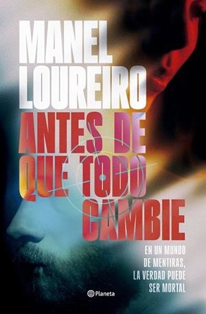 ANTES DE QUE TODO CAMBIE | 9788408319962 | LOUREIRO, MANEL | Llibreria L'Odissea - Libreria Online de Vilafranca del Penedès - Comprar libros