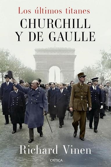 LOS ÚLTIMOS TITANES. CHURCHILL Y DE GAULLE | 9788491998945 | VINEN, RICHARD | Llibreria Online de Vilafranca del Penedès | Comprar llibres en català