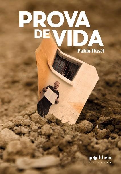 PROVA DE VIDA | 9788410255463 | HASÉL, PABLO | Llibreria L'Odissea - Libreria Online de Vilafranca del Penedès - Comprar libros