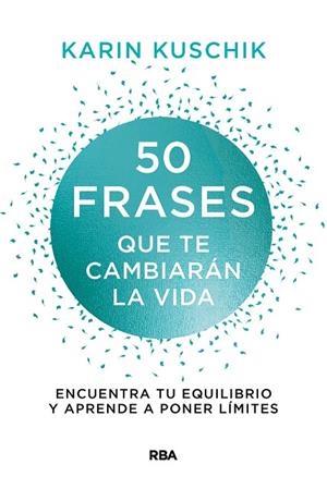 50 FRASES QUE TE CAMBIARÁN LA VIDA | 9788411320634 | KUSCHIK, KARIN | Llibreria L'Odissea - Libreria Online de Vilafranca del Penedès - Comprar libros