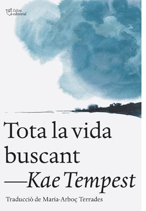 TOTA LA VIDA BUSCANT | 9791387672461 | TEMPEST, KAE | Llibreria L'Odissea - Libreria Online de Vilafranca del Penedès - Comprar libros
