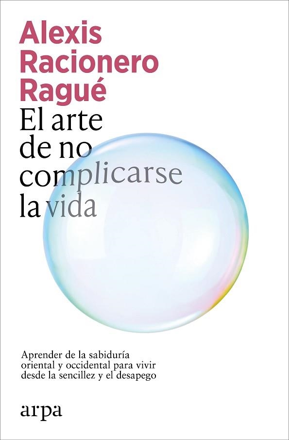 EL ARTE DE NO COMPLICARSE LA VIDA | 9791387833886 | RACIONERO RAGUÉ, ALEXIS | Llibreria Online de Vilafranca del Penedès | Comprar llibres en català