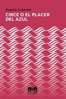 CIRCE O EL PLACER DEL AZUL | 9791388224102 | CAAMAÑO, BEGOÑA | Llibreria Online de Vilafranca del Penedès | Comprar llibres en català