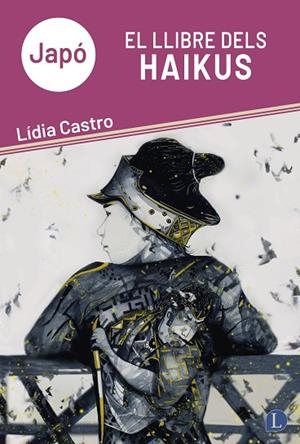 JAPÓ. EL LLIBRE DELS HAIKUS | 9791399108736 | CASTRO NAVÀS, LÍDIA | Llibreria L'Odissea - Libreria Online de Vilafranca del Penedès - Comprar libros