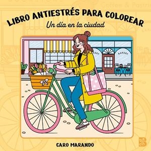 LIBRO ANTIESTRÉS PARA COLOREAR-UN DÍA EN LA CIUDAD | 9789403245966 | BALLON | Llibreria L'Odissea - Libreria Online de Vilafranca del Penedès - Comprar libros