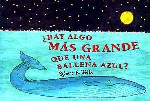 HAY ALGO MÁS GRANDE QUE UNA BALLENA AZUL? | 9788426130303 | ROBERT WELLS | Llibreria Online de Vilafranca del Penedès | Comprar llibres en català