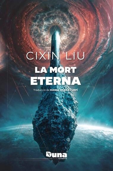 LA MORT ETERNA | 9791399105605 | LIU, CIXIN | Llibreria Online de Vilafranca del Penedès | Comprar llibres en català