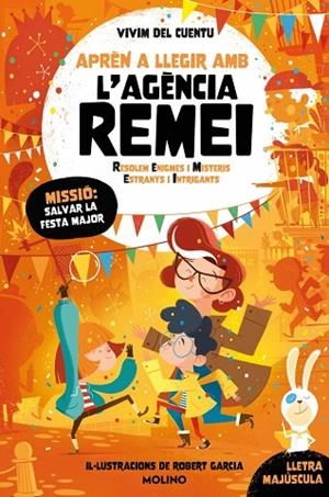 MISSIÓ: SALVAR LA FESTA MAJOR (APRÈN A LLEGIR AMB L'AGÈNCIA REMEI 6) | 9788427256590 | VIVIM DEL CUENTU | Llibreria Online de Vilafranca del Penedès | Comprar llibres en català