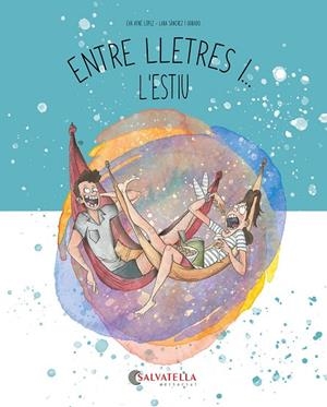 ENTRE LLETRES I... L'ESTIU | 9788419565785 | AYNÉ LÓPEZ, EVA | Llibreria Online de Vilafranca del Penedès | Comprar llibres en català