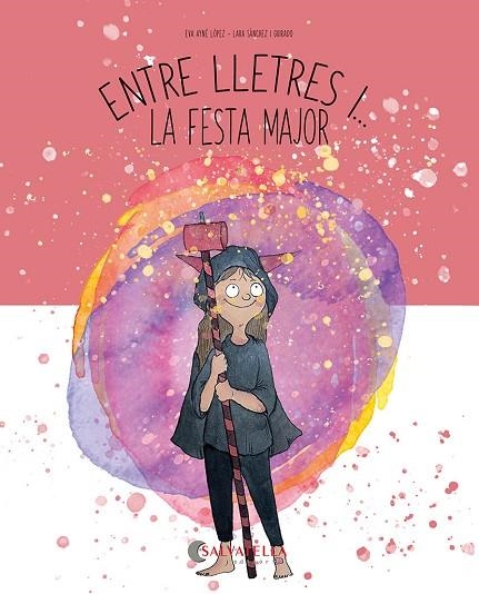 ENTRE LLETRES I... LA FESTA MAJOR | 9788419565808 | AYNÉ LÓPEZ, EVA | Llibreria Online de Vilafranca del Penedès | Comprar llibres en català