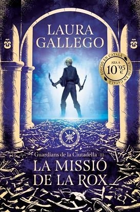 LA MISSIÓ DE LA ROX (GUARDIANS DE LA CIUTADELLA 3) | 9788419394972 | GALLEGO, LAURA | Llibreria L'Odissea - Libreria Online de Vilafranca del Penedès - Comprar libros
