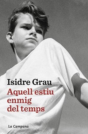 AQUELL ESTIU ENMIG DEL TEMPS | 9791387564520 | GRAU, ISIDRE | Llibreria Online de Vilafranca del Penedès | Comprar llibres en català