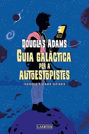 GUIA GALÀCTICA PER A AUTOESTOPISTES | 9788418292453 | ADAMS, DOUGLAS | Llibreria Online de Vilafranca del Penedès | Comprar llibres en català