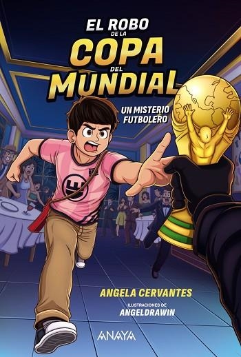 EL ROBO DE LA COPA DEL MUNDIAL UN MISTERIO FUTBOLERO | 9788414360002 | CERVANTES, ANGELA | Llibreria Online de Vilafranca del Penedès | Comprar llibres en català