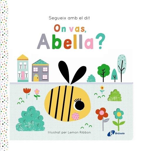 SEGUEIX AMB EL DIT. ON VAS, ABELLA? | 9788413495194 | GEORGE, JOSHUA | Llibreria Online de Vilafranca del Penedès | Comprar llibres en català