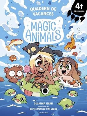 MAGIC ANIMALS. QUADERN DE VACANCES. 4T DE PRIMÀRIA | 9791387783082 | ISERN, SUSANNA/DALMAU, CARLES/LÓPEZ, NIL | Llibreria Online de Vilafranca del Penedès | Comprar llibres en català