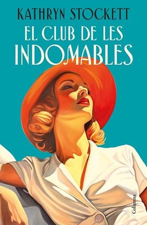 EL CLUB DE LES INDOMABLES | 9788466435109 | STOCKETT, KATHRYN | Llibreria Online de Vilafranca del Penedès | Comprar llibres en català