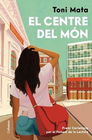 EL CENTRE DEL MÓN | 9788466435161 | MATA, TONI | Llibreria Online de Vilafranca del Penedès | Comprar llibres en català
