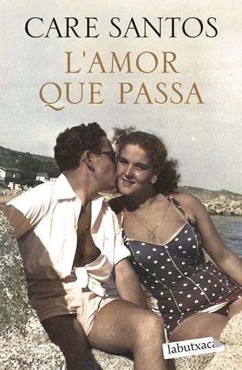 L'AMOR QUE PASSA | 9791387802554 | CARE SANTOS | Llibreria Online de Vilafranca del Penedès | Comprar llibres en català