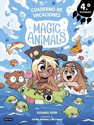 MAGIC ANIMALS. CUADERNO DE VACACIONES. 4º DE PRIMARIA | 9788408318989 | ISERN, SUSANNA | Llibreria Online de Vilafranca del Penedès | Comprar llibres en català