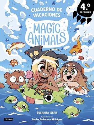 MAGIC ANIMALS. CUADERNO DE VACACIONES. 4º DE PRIMARIA | 9788408318989 | ISERN, SUSANNA | Llibreria Online de Vilafranca del Penedès | Comprar llibres en català