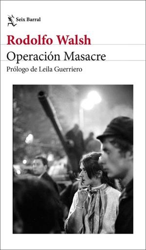 OPERACIÓN MASACRE | 9788432249860 | WALSH, RODOLFO | Llibreria Online de Vilafranca del Penedès | Comprar llibres en català