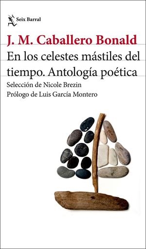 EN LOS CELESTES MÁSTILES DEL TIEMPO | 9788432249891 | CABALLERO BONALD, JOSÉ MANUEL | Llibreria Online de Vilafranca del Penedès | Comprar llibres en català