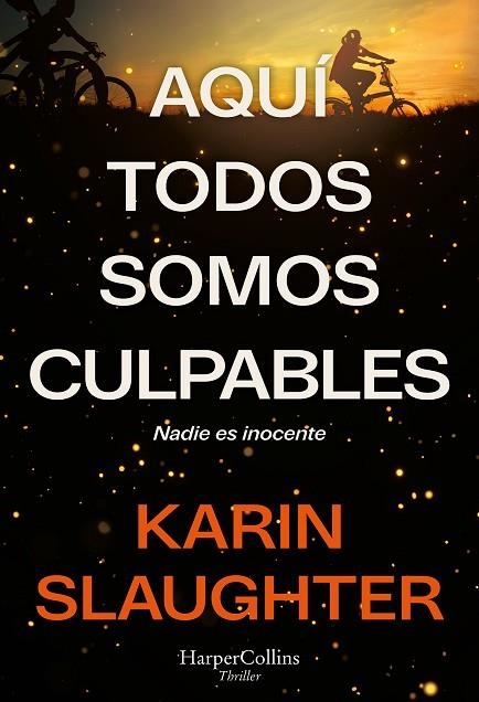 AQUÍ TODOS SOMOS CULPABLES | 9788410644663 | SLAUGHTER, KARIN | Llibreria Online de Vilafranca del Penedès | Comprar llibres en català