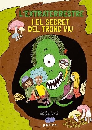 L’EXTRATERRESTRE I EL SECRET DEL TRONC VIU | 9788410255371 | PANYELLA ÀMIL, ÀNGEL | Llibreria Online de Vilafranca del Penedès | Comprar llibres en català