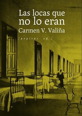 LAS LOCAS QUE NO LO ERAN | 9788410476479 | V. VALIÑA, CARMEN | Llibreria L'Odissea - Libreria Online de Vilafranca del Penedès - Comprar libros