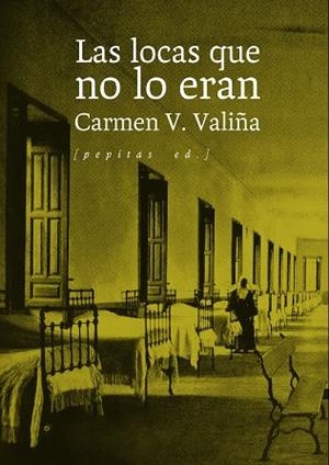 LAS LOCAS QUE NO LO ERAN | 9788410476479 | V. VALIÑA, CARMEN | Llibreria L'Odissea - Libreria Online de Vilafranca del Penedès - Comprar libros