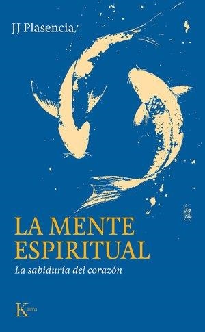 LA MENTE ESPIRITUAL | 9788411214230 | PLASENCIA NEGRÍN, JUAN JOSÉ | Llibreria L'Odissea - Libreria Online de Vilafranca del Penedès - Comprar libros