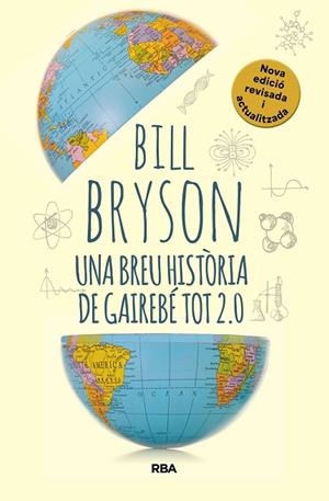 UNA BREU HISTÒRIA DE GAIREBÉ TOT 2.0 | 9788411325745 | BRYSON, BILL | Llibreria L'Odissea - Libreria Online de Vilafranca del Penedès - Comprar libros