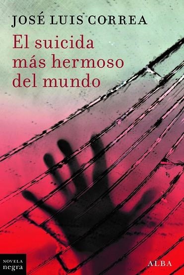 EL SUICIDA MÁS HERMOSO DEL MUNDO | 9788411782555 | CORREA, JOSÉ LUIS | Llibreria Online de Vilafranca del Penedès | Comprar llibres en català