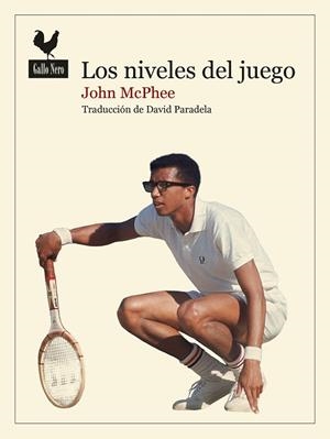 LOS NIVELES DEL JUEGO | 9788419168870 | MCPHEE, JOHN | Llibreria Online de Vilafranca del Penedès | Comprar llibres en català