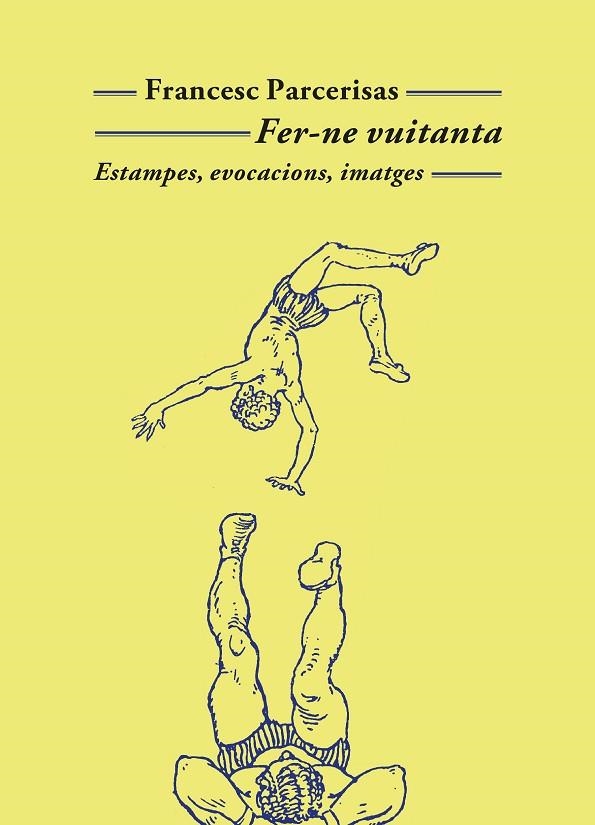 FER-NE VUITANTA | 9788477277194 | PARCERISAS, FRANCESC | Llibreria Online de Vilafranca del Penedès | Comprar llibres en català