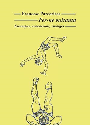 FER-NE VUITANTA | 9788477277194 | PARCERISAS, FRANCESC | Llibreria Online de Vilafranca del Penedès | Comprar llibres en català