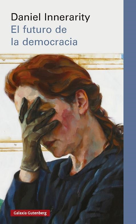 EL FUTURO DE LA DEMOCRACIA | 9791388019494 | INNERARITY, DANIEL | Llibreria L'Odissea - Libreria Online de Vilafranca del Penedès - Comprar libros