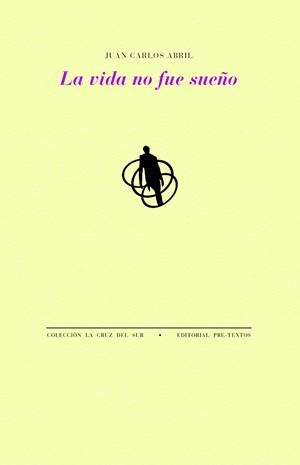 LA VIDA NO FUE SUEÑO | 9791388054198 | ABRIL, JUAN CARLOS | Llibreria Online de Vilafranca del Penedès | Comprar llibres en català
