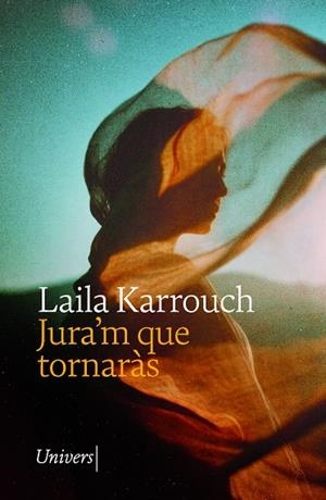 JURA'M QUE TORNARÀS | 9788419721662 | KARROUCH, LAILA | Llibreria L'Odissea - Libreria Online de Vilafranca del Penedès - Comprar libros