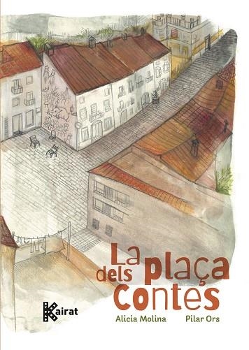 LA PLAÇA DELS CONTES | 9788419476661 | MOLINA, ALICIA | Llibreria L'Odissea - Libreria Online de Vilafranca del Penedès - Comprar libros