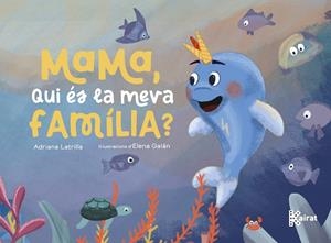 MAMA, QUI ÉS LA MEVA FAMÍLIA? | 9788419476616 | LATRILLA, ADRIANA | Llibreria L'Odissea - Libreria Online de Vilafranca del Penedès - Comprar libros